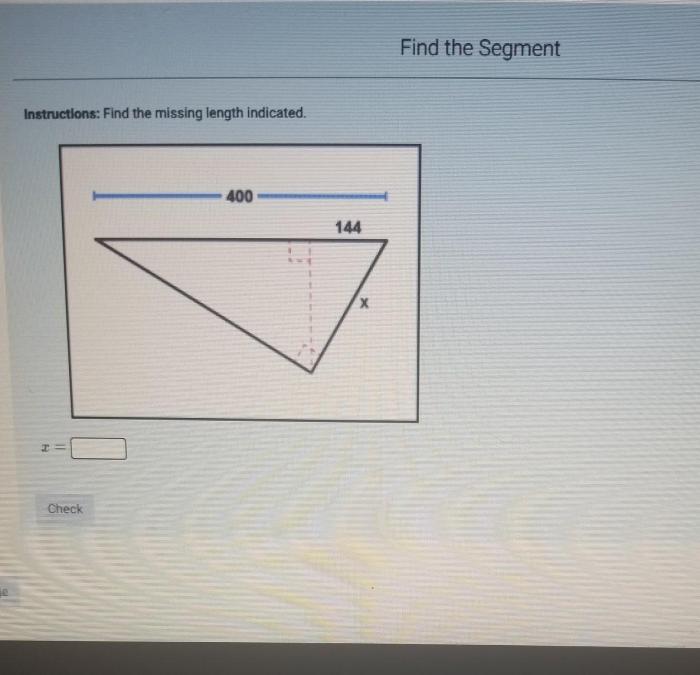 Geometry assignment find the missing length indicated answers